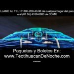 🌙💫 Experiencia Nocturna Teotihuacán 2023: ¡Boletos Disponibles para una Aventura Inolvidable!